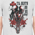 Til Death Do Us Apart