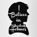 I Believe In Sherlock Holmes
