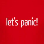 LET'S PANIC!