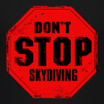 don't stop skydiving прыжки с парашютом