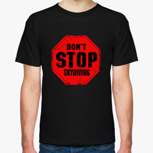 Футболка don't stop skydiving прыжки с парашютом