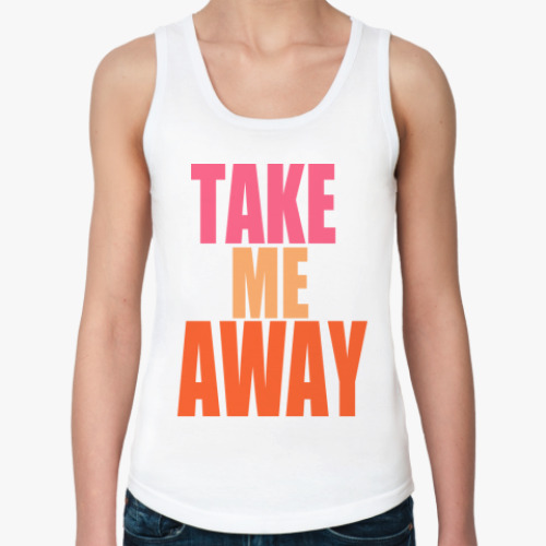 Женская майка с принтом  take me away