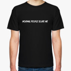Normal People Scare Me