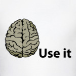 Use IT!!!