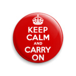 Keep Calm and Carry On