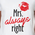 Mrs. always right