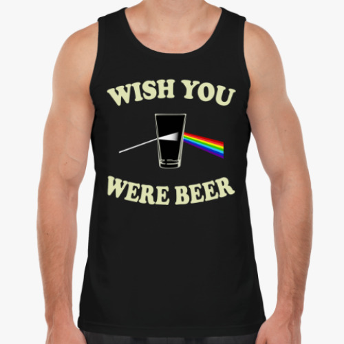 Майка Wish You Were Beer