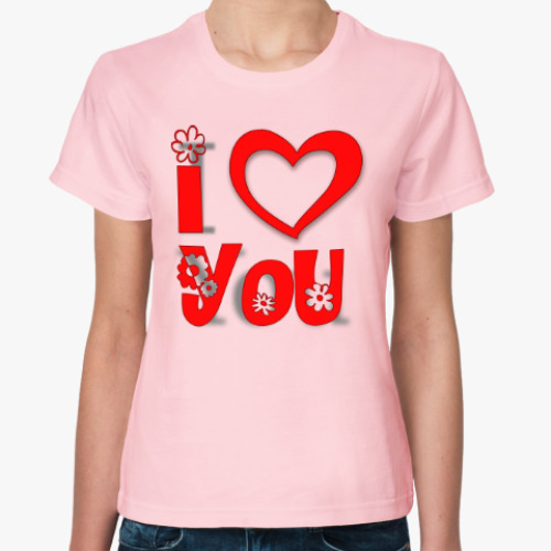 Женская футболка с принтом I love you