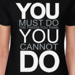 You Must Do
