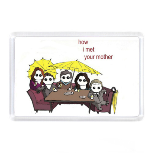 Магнит с принтом How I Met Your Mother