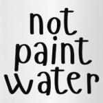 not paint water