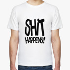 Shit Happens!