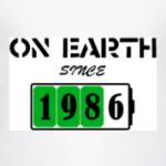 On Earth Since 1986