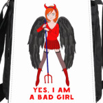 Yes i am a bad girl