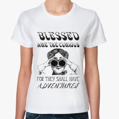Классическая футболка Blessed are the curious