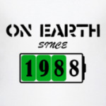 On Earth Since 1988