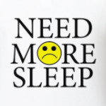 Need more sleep