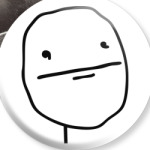 Poker face