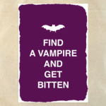 Find a vampire and get bitten