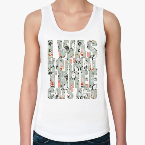 Женская майка с принтом I was normal three cats ago