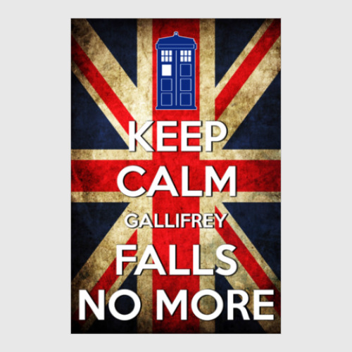 Постер с принтом GALLIFREY FALLS NO MORE