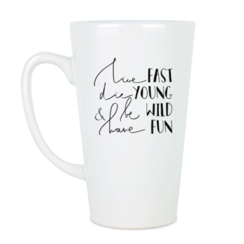 Чашка Латте Die young, be wild, have fun