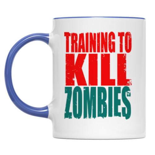 Кружка Тренируйся убивать зомби