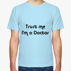 Trust me i'm a Doctor