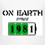 On Earth Since 1981