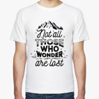 Not all those who wonder are lost