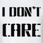 I Don't Care