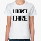 I Don't Care