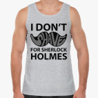I Don'T Shave for Holmes