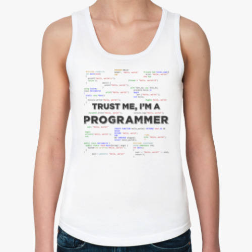 Женская майка Trust me, i'm a PROGRAMMER
