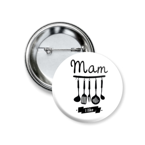 Значок 37мм с принтом 'Mam I like'
