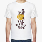 Leaf Me Alone