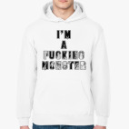 I'm a fucking monster