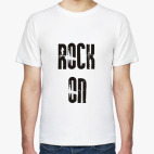 Rock on