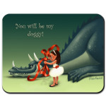 'You will be my doggy!'