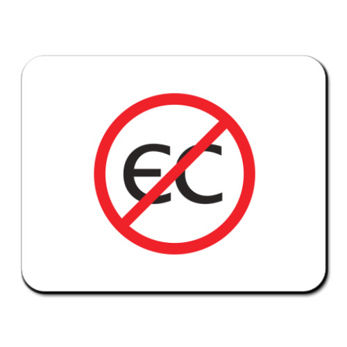 Коврик для мыши с принтом Знак Нет ЕС!