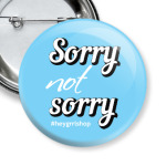 Sorry Not Sorry