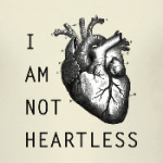 I am not heartless