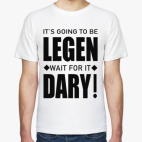 LEGENDARY!