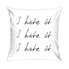 'I hate it'