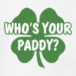 Who's your paddy