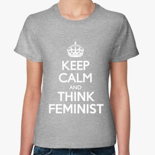 Женская футболка с принтом Think feminist