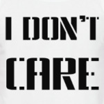 I Don't Care