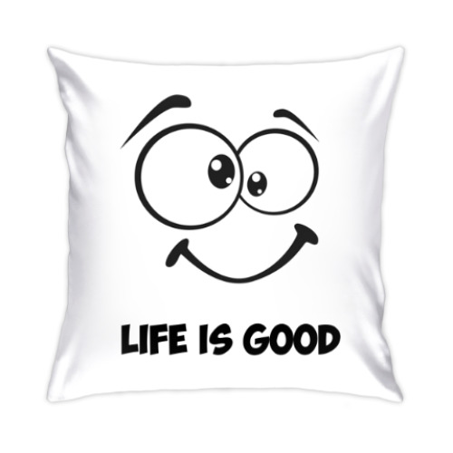 Подушка с принтом Life is Good
