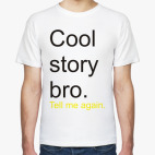 Cool story