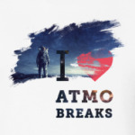 I love atmo breaks